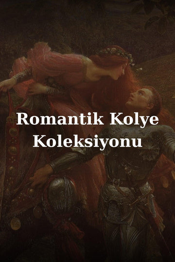Romantik Kolye Koleksiyonu